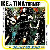 Ike Turner - What you hear is What you Get - Live At Carnegie Hall (feat. Tina Turner)