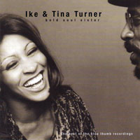 Ike Turner - Bold Soul Sister: The Best of the Blue Thumb Recordings (split)