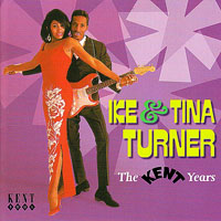 Ike Turner - Ike & Tina Turner - The Kent Years (split)