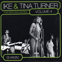 Ike Turner - The Archive Series Volume 4: Shakin' (feat. Tina Turner)