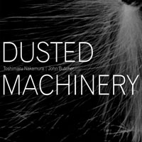 Butcher, John - Toshimaru Nakamura - John Butcher ‎- Dusted Machinery