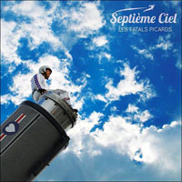 Les Fatals Picards - Septieme Ciel