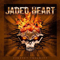 Jaded Heart - Perfect Insanity