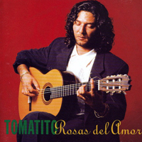 Tomatito - Rosas Del Amor