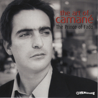 Camane - The Art Of Camane: The Prince Of Fado