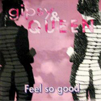 Gipsy & Queen - Feel So Good