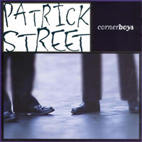 Patrick Street - Cornerboys