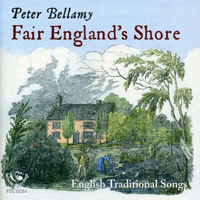 Bellamy, Peter - Fair England's Shore (Remastered) (CD 1)
