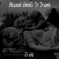 Abysmal Growls Of Despair - Ci-Git