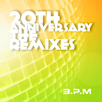 B.P.M. - The 20th Anniversary The Remixes
