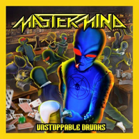 Mastermind (PRY) - Unstoppable Drunks