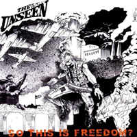 Unseen - So This Is Freedom?