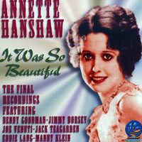 Hanshaw, Annette - It Was So Beautiful, 1932-34