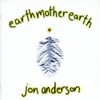 Jon Anderson (GBR) - EarthMotherEarth (Remastered 2008)