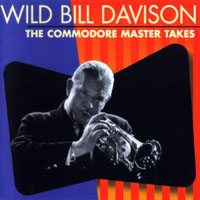 Wild Bill Davison - The Commodore Master Takes