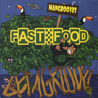 Fast Food Orchestra - Mangrooves... Get A Groove