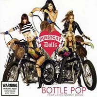 Pussycat Dolls - Bottle Pop (Single)