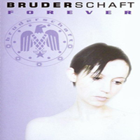 Bruderschaft - Forever (Limited Edition) (CD 1)
