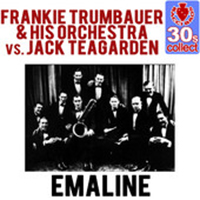 Frankie Trumbauer - Emaline (Single) (feat. Jack Teagarden)
