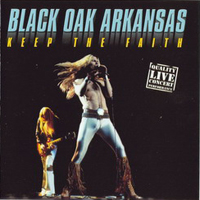 Black Oak Arkansas - Keep The Faith (2000 remaster)