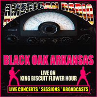 Black Oak Arkansas - Live on King Biscuit Flower Hour (Live)