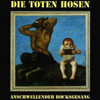 Die Toten Hosen - Anschwellender Bocksgesang