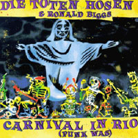 Die Toten Hosen - Carnival In Rio (Punk Was) (w. Ronald Biggs)