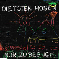 Die Toten Hosen - Nur Zu Besuch