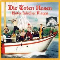 Die Toten Hosen - Unter Falscher Flagge (Remastered 2007)