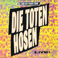 Die Toten Hosen - Bis Zum Bitteren Ende (Remastered 2007)