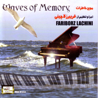 Lachini, Fariborz - Mojeh Khaterat (Waves Of Memory)
