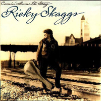 Skaggs, Ricky - Comin' Home To Stay