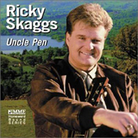 Skaggs, Ricky - Uncle Pen