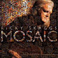 Skaggs, Ricky - Mosaic