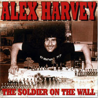 Sensational Alex Harvey Band - Alex Harvey - The Soldier on the Wall