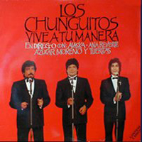Los Chunguitos - Vive A Tu Manera