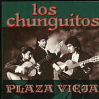 Los Chunguitos - Plaza Vieja