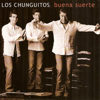 Los Chunguitos - Buena Suerte