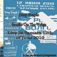 Deep Purple - Burnt By Purple Power, 2010 (Bootlegs Collection) - 2010.06.12 - Samara, Russia ''Smoke On The Volga'' (CD 1)