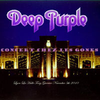 Deep Purple - Burnt By Purple Power, 2010 (Bootlegs Collection) - 2010.11.05 - Lyon, France ''concert Chez Les Gones'' (CD 1)