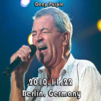 Deep Purple - Burnt By Purple Power, 2010 (Bootlegs Collection) - 2010.11.22 Berlin, Germany (2Nd Source) (CD 1)