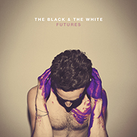 The Black & The White - Futures (EP)