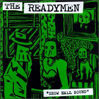 Readymen - Show Hall Bound