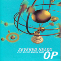 Severed Heads - Op 1.0