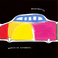 #Mastretta - Musica De Automovil