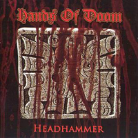 Hands Of Doom - Headhammer