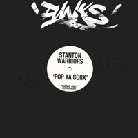 Stanton Warriors - Pop Ya Cork (Single)