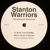 Stanton Warriors - Whos Afraid Of Detriot / Seeker (Single)