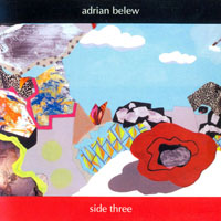 Adrian Belew & The Bears - Side Three (Limited Edition)