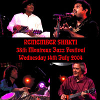 Remember Shakti - 2004.07.14 - Live at Montreux Jazz Festival, Montreux (CD 1)